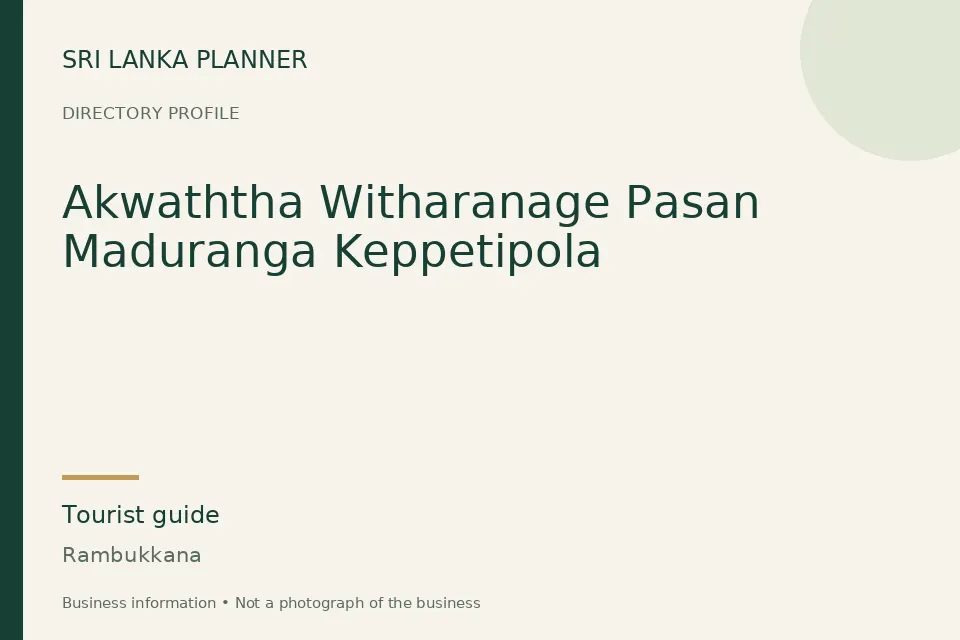 Directory cover for Akwaththa Witharanage Pasan Maduranga Keppetipola in Rambukkana, Sri Lanka