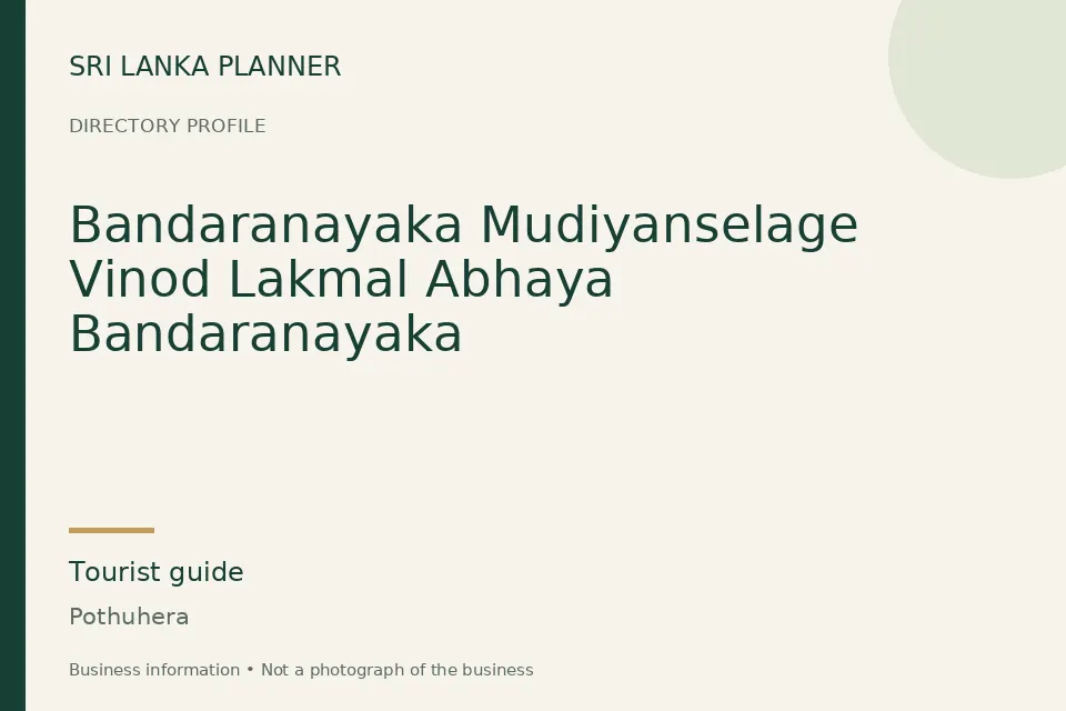 Directory cover for Bandaranayaka Mudiyanselage Vinod Lakmal Abhaya Bandaranayaka in Pothuhera, Sri Lanka