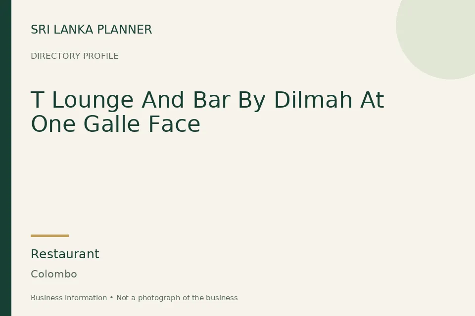 Directory cover for T Lounge And Bar By Dilmah At One Galle Face in Colombo, Sri Lanka