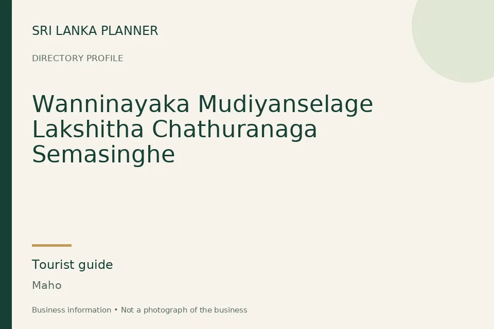 Directory cover for Wanninayaka Mudiyanselage Lakshitha Chathuranaga Semasinghe in Maho, Sri Lanka