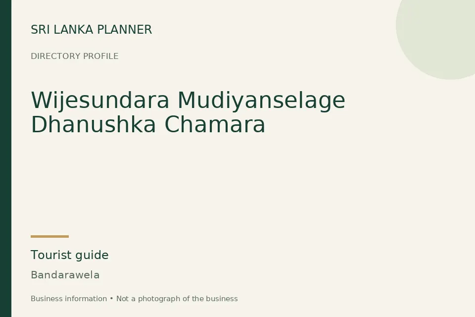 Directory cover for Wijesundara Mudiyanselage Dhanushka Chamara in Bandarawela, Sri Lanka