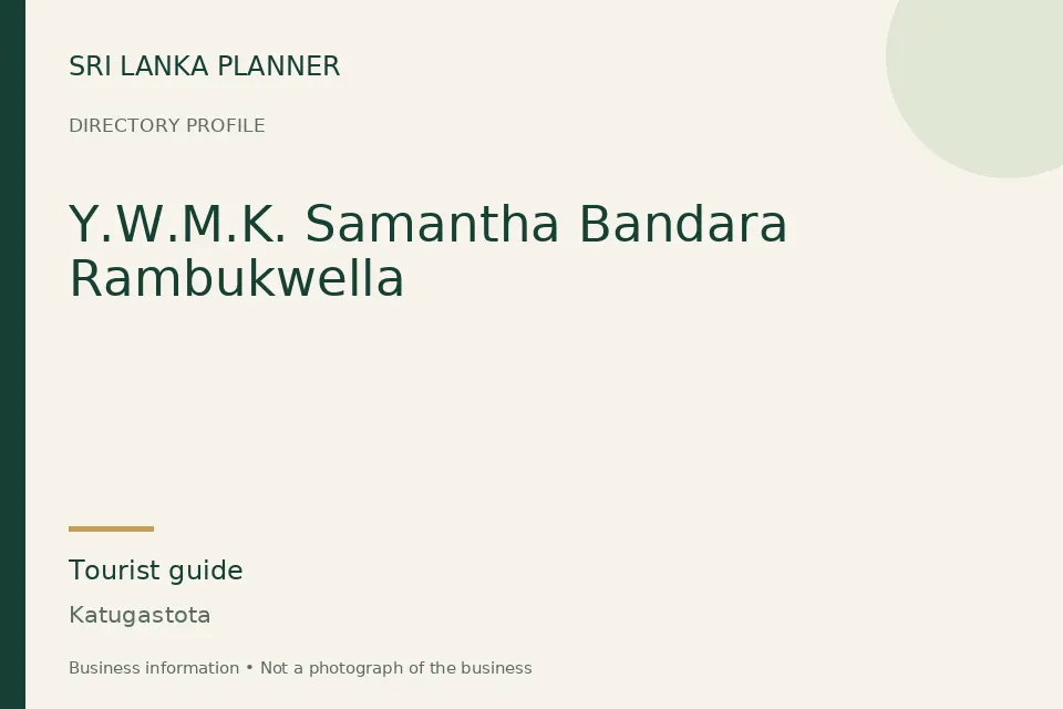 Directory cover for Y.W.M.K. Samantha Bandara Rambukwella in Katugastota, Sri Lanka